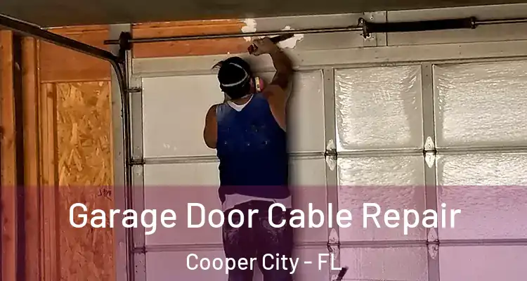  Garage Door Cable Repair Cooper City - FL