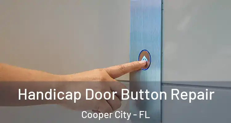  Handicap Door Button Repair Cooper City - FL