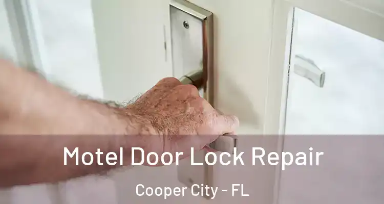  Motel Door Lock Repair Cooper City - FL