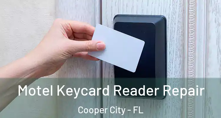  Motel Keycard Reader Repair Cooper City - FL