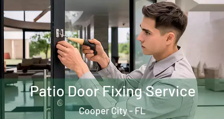  Patio Door Fixing Service Cooper City - FL