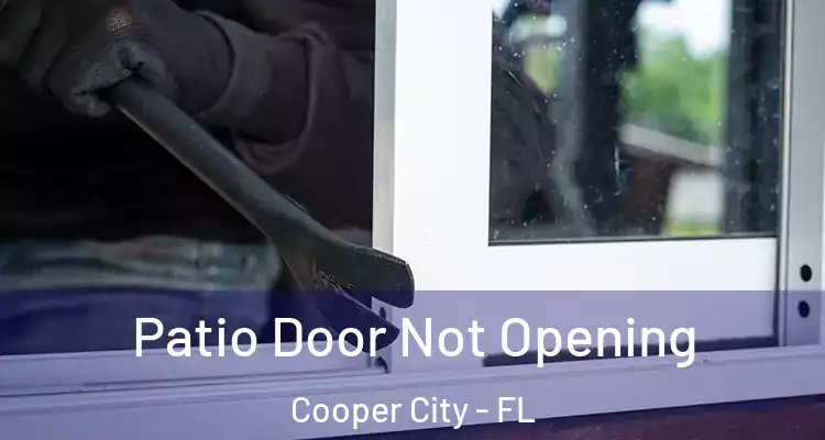  Patio Door Not Opening Cooper City - FL