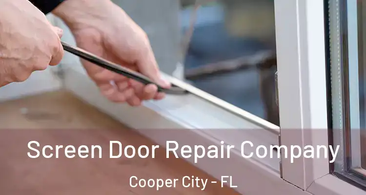  Screen Door Repair Company Cooper City - FL