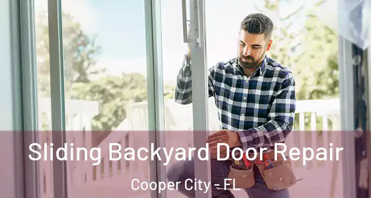  Sliding Backyard Door Repair Cooper City - FL