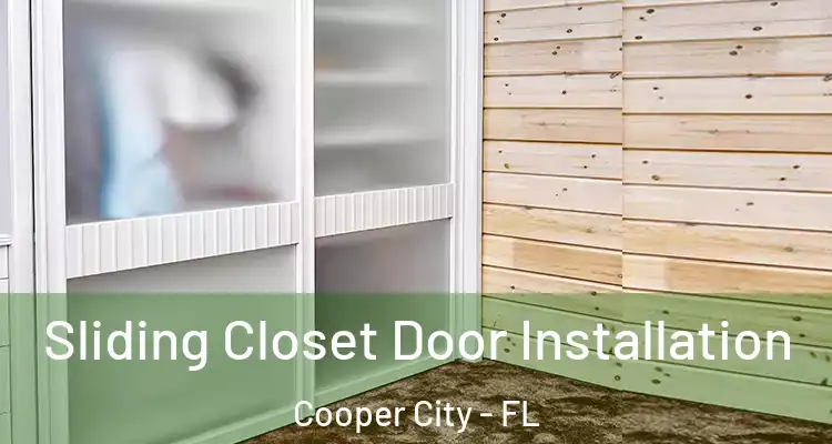  Sliding Closet Door Installation Cooper City - FL
