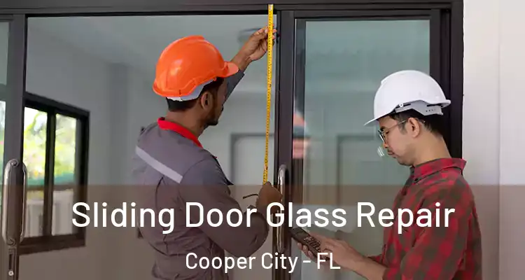  Sliding Door Glass Repair Cooper City - FL