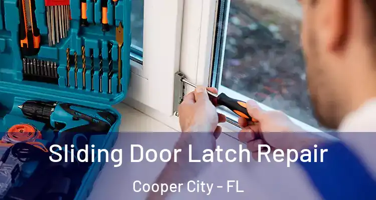  Sliding Door Latch Repair Cooper City - FL