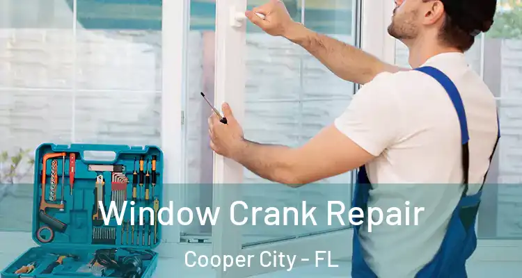  Window Crank Repair Cooper City - FL